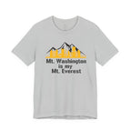 Mt. Washington Is My Mt. Everest T-Shirt