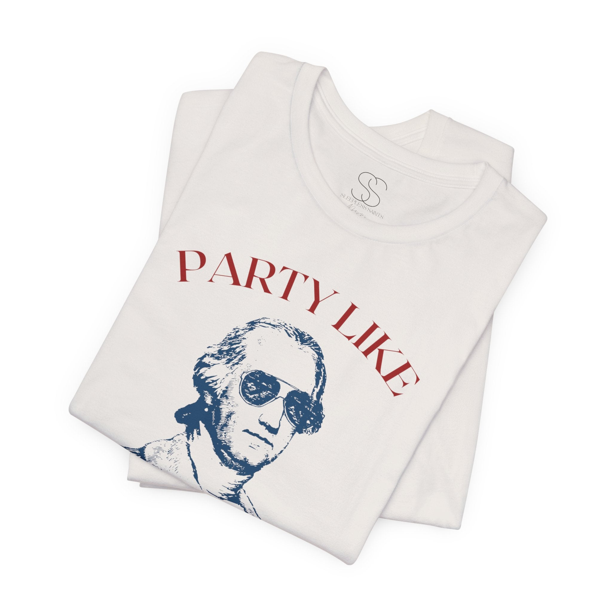 Party Like It’s 1776 T-Shirt - Patriotic George Washington Fourth of July Tee