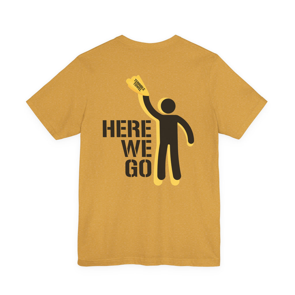 Here We Go T-Shirt — Pittsburgh Sports Tee