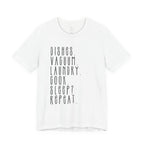Chore List Tee — “Dishes. Vacuum. Laundry. Cook. Sleep? Repeat.” Minimalist Home Tasks T‑Shirt