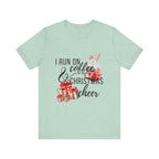 I Run on Coffee & Christmas Cheer Tee