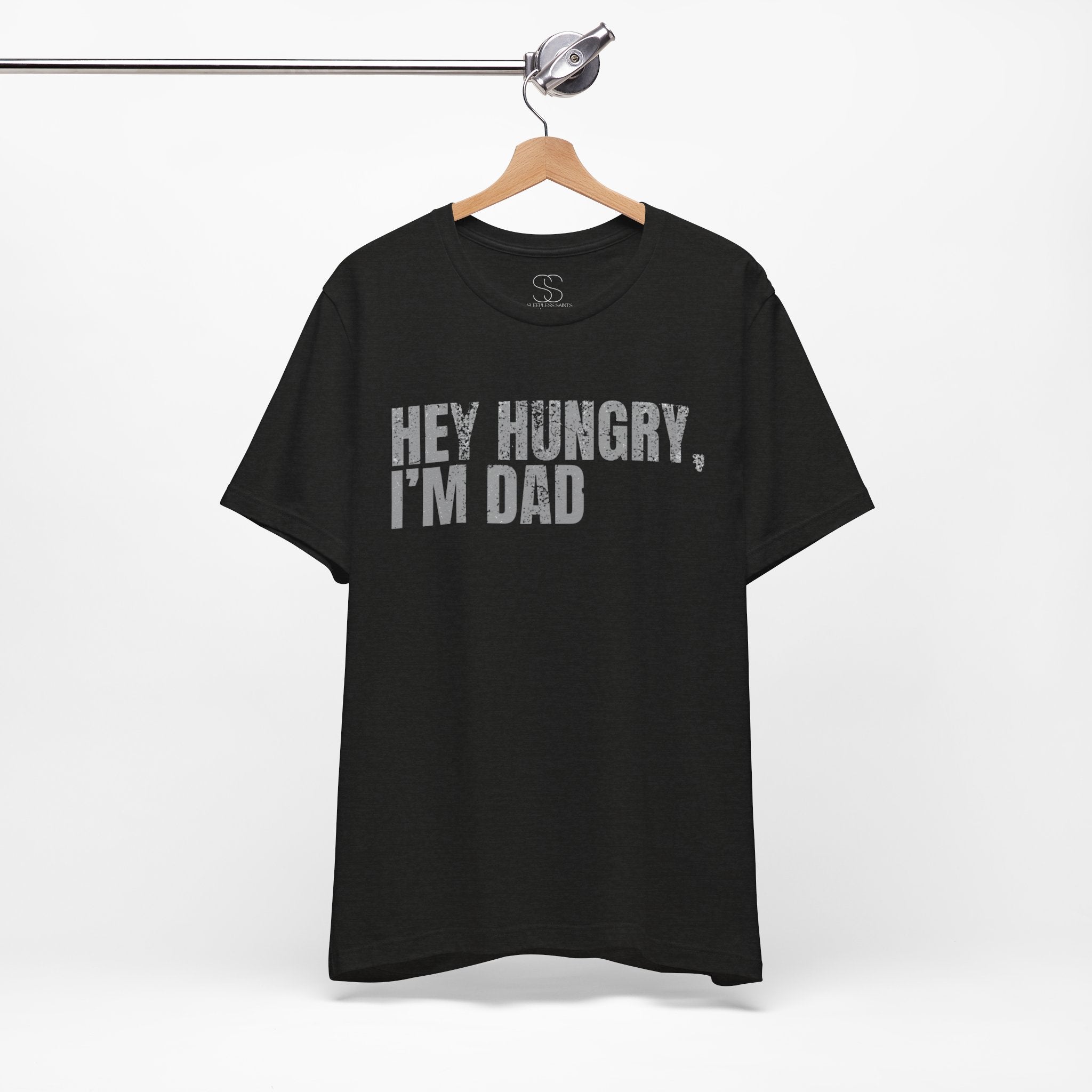 Hey Hungry I'm Dad T-Shirt — Funny Dad Tee