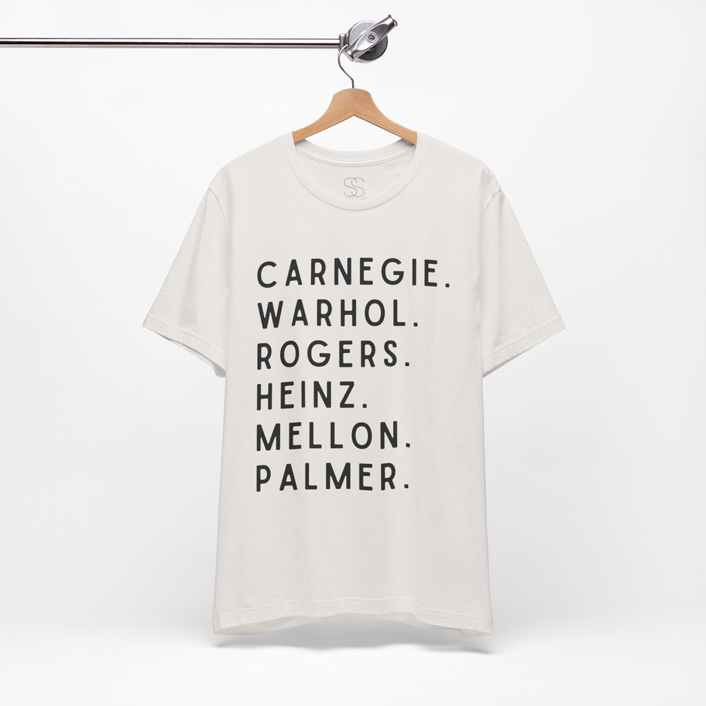 Pittsburgh Names Tee — Carnegie, Warhol, Rogers, Heinz, Mellon, Palmer