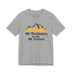 Mt. Washington Is My Mt. Everest T-Shirt