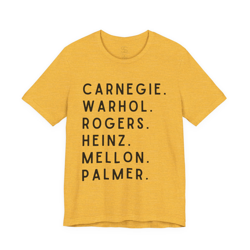 Pittsburgh Names Tee — Carnegie, Warhol, Rogers, Heinz, Mellon, Palmer