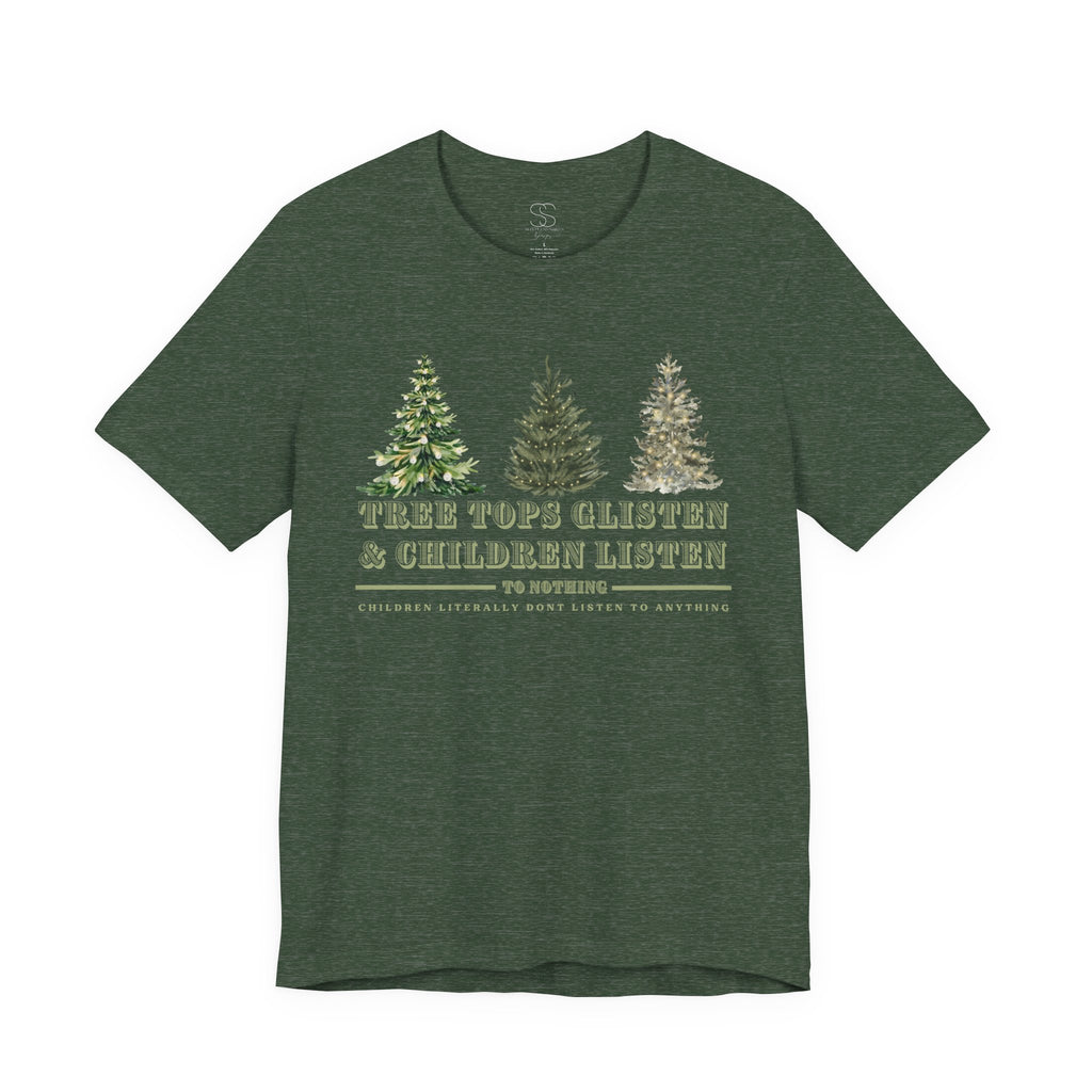 Tree Tops Glisten & Children Listen Holiday Graphic T-Shirt