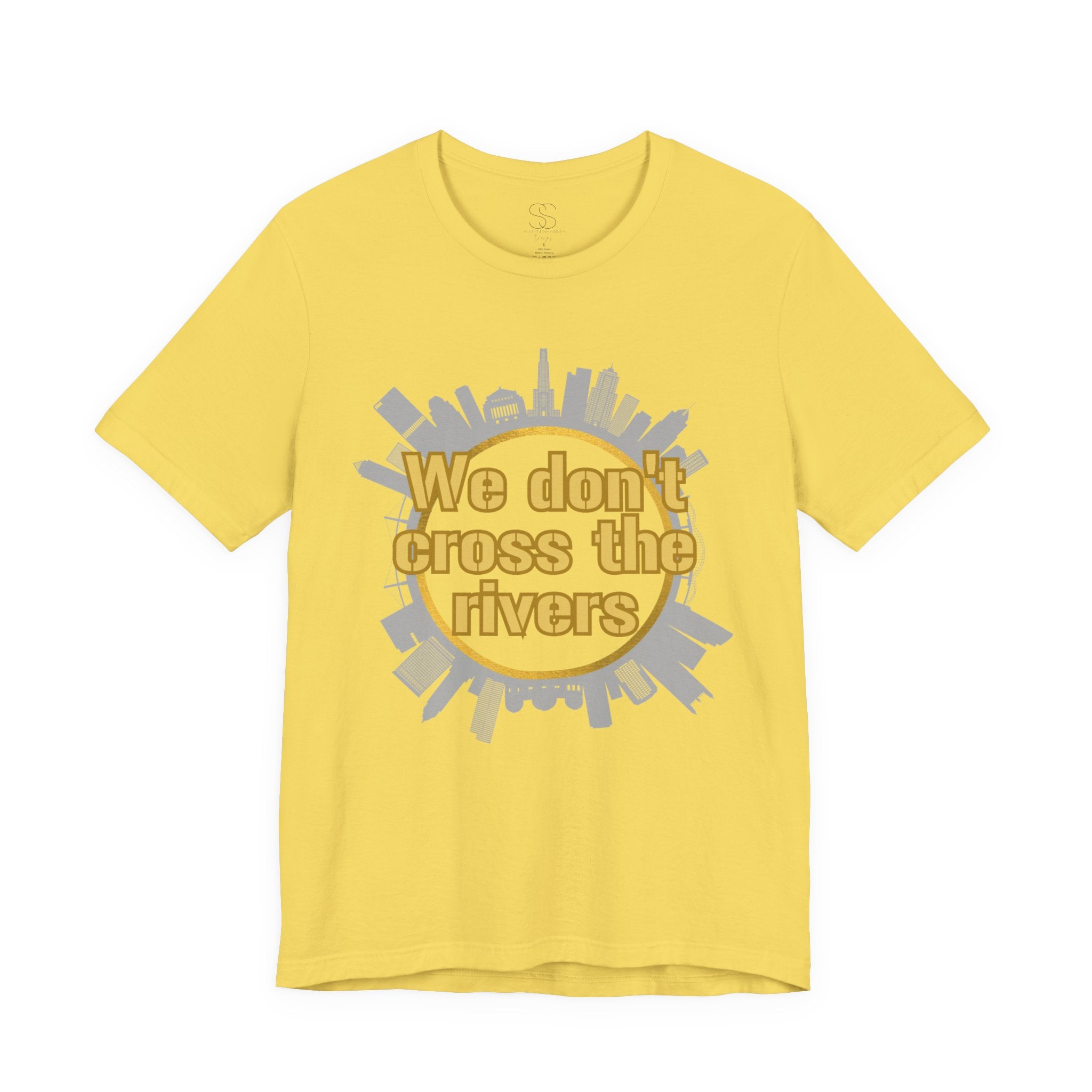 We Don't Cross the Rivers T‑Shirt - Pittsburgh Shirt