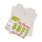 Ain't Nothing Soft About It T-Shirt - Softball Graphic Tee