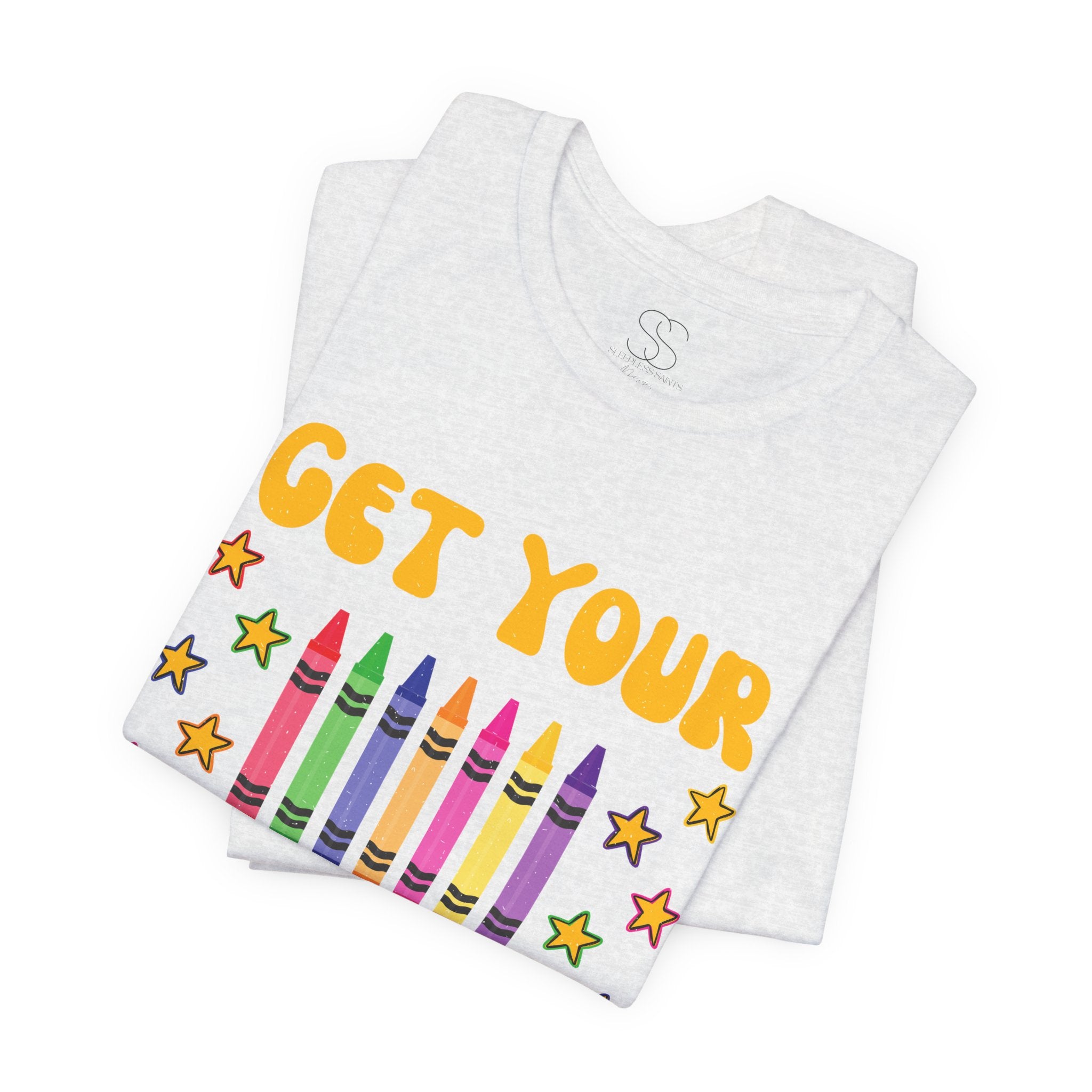 Get Your Cray-On T-Shirt — Funny Teacher/Artist Crayon Tee