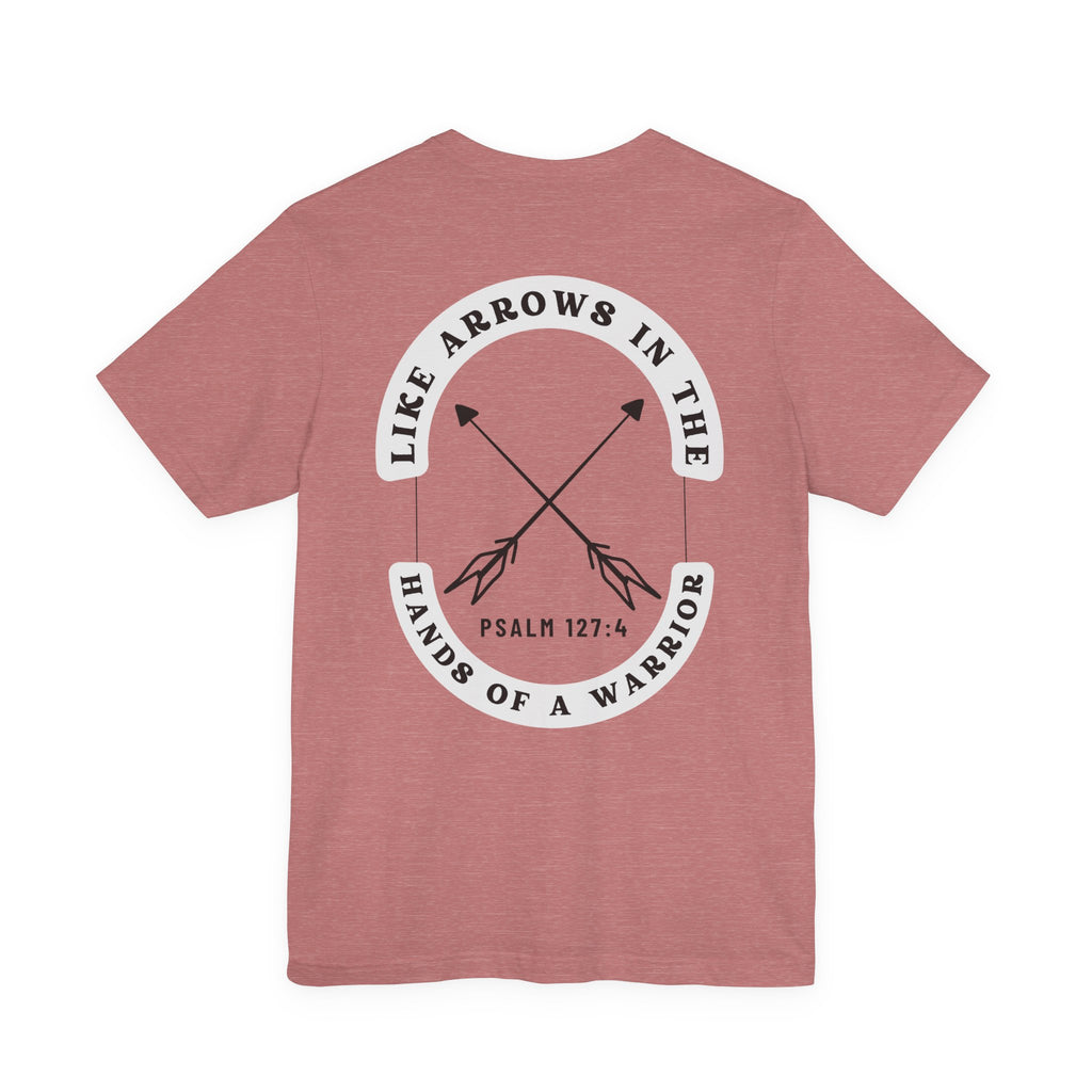 Like Arrows Psalm 127 Tee - Christian Faith Short Sleeve Shirt