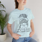 Mom Life Graphic Tee – Casual Motherhood T-Shirt with Messy Bun Design