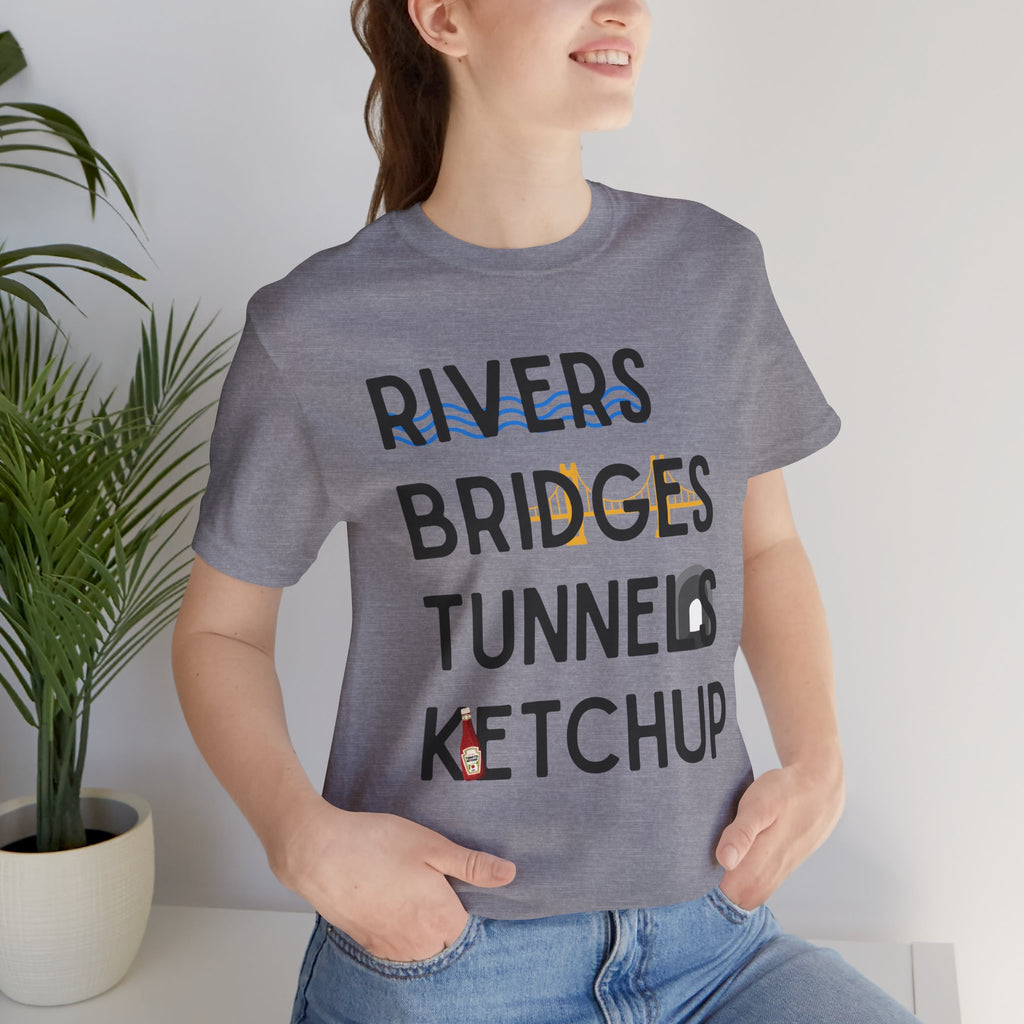 Rivers Bridges Tunnels Ketchup Tee - Pittsburgh Graphic T‑Shirt