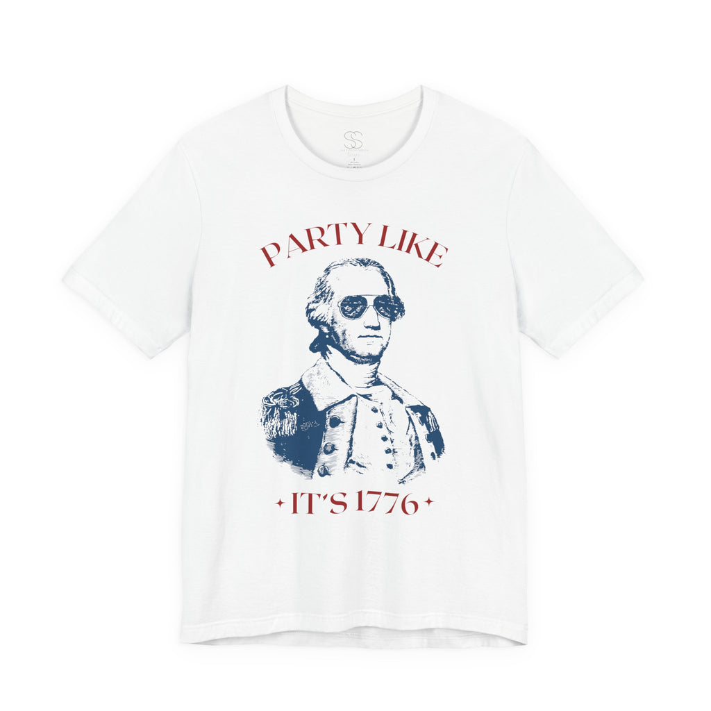 Party Like It’s 1776 T-Shirt - Patriotic George Washington Fourth of July Tee