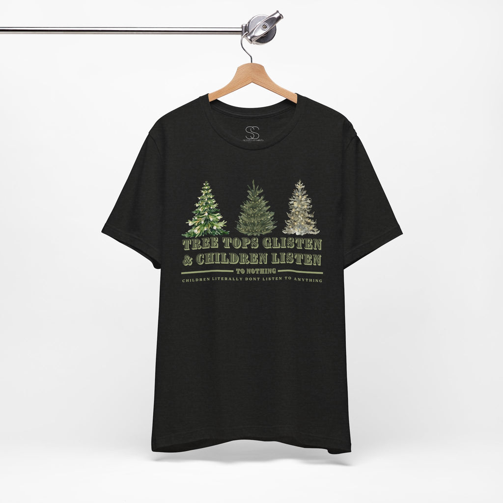 Tree Tops Glisten & Children Listen Holiday Graphic T-Shirt