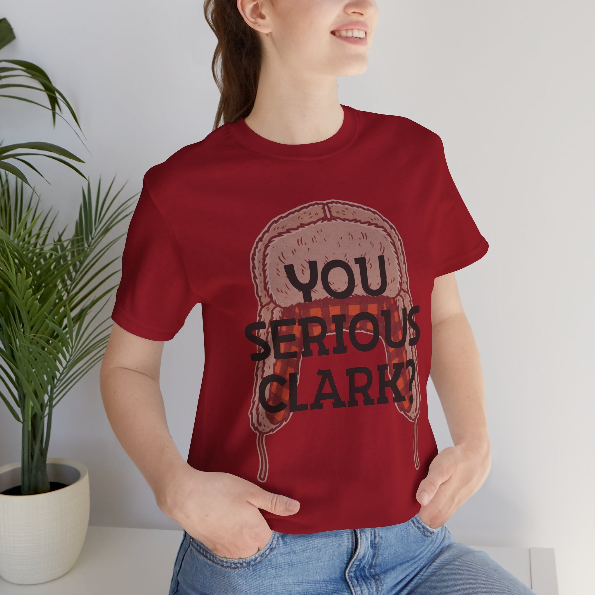 You Serious Clark? T-Shirt — Funny Christmas Vacation Movie Quote Tee