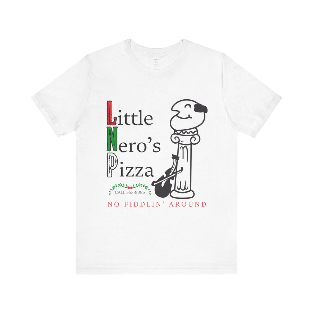 Little Nero’s Pizza T‑Shirt No Fiddlin’ Around Pizzeria Tee