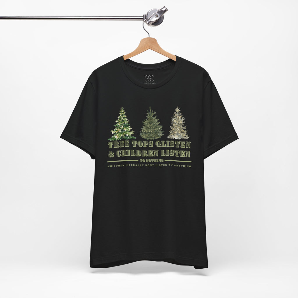 Tree Tops Glisten & Children Listen Holiday Graphic T-Shirt