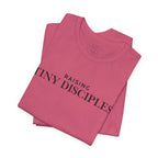 Raising Tiny Disciples T-Shirt — Christian Moms Ministry Tee