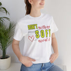 Ain't Nothing Soft About It T-Shirt - Softball Graphic Tee