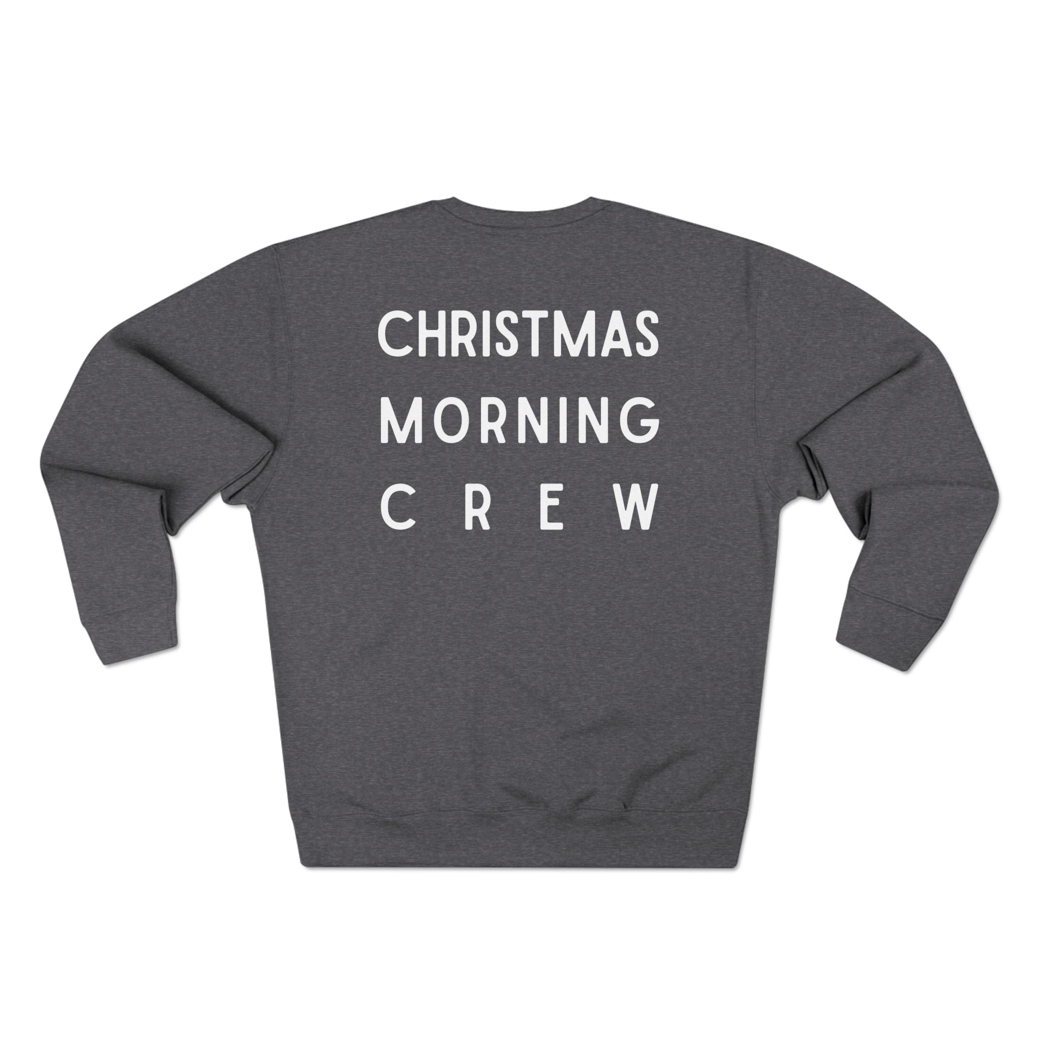 Christmas Morning Crew Sweatshirt – Family Holiday Crewneck