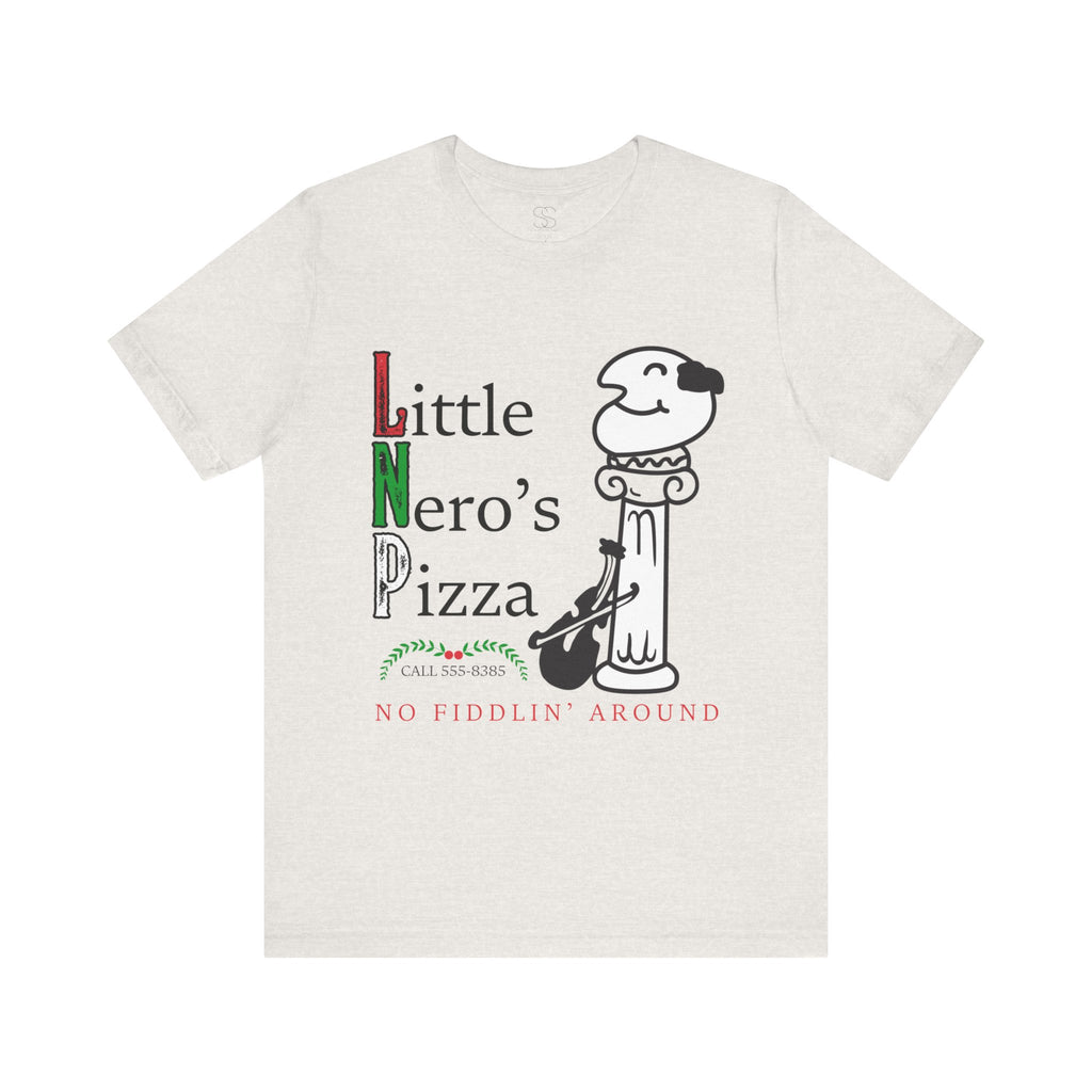 Little Nero’s Pizza T‑Shirt No Fiddlin’ Around Pizzeria Tee