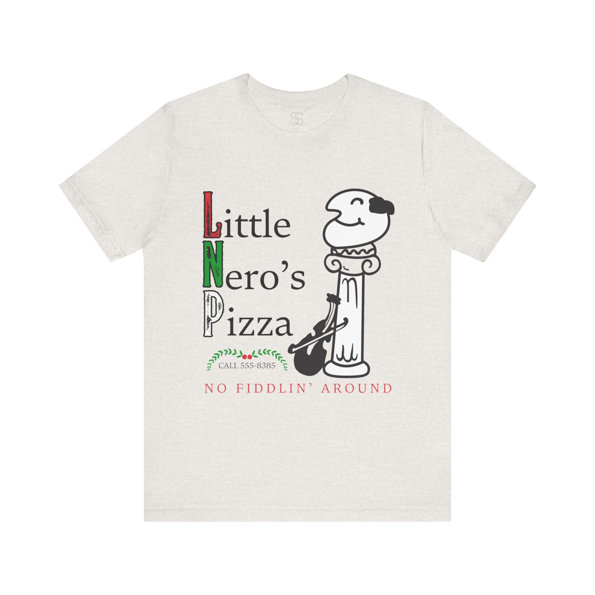 Little Nero’s Pizza T‑Shirt No Fiddlin’ Around Pizzeria Tee
