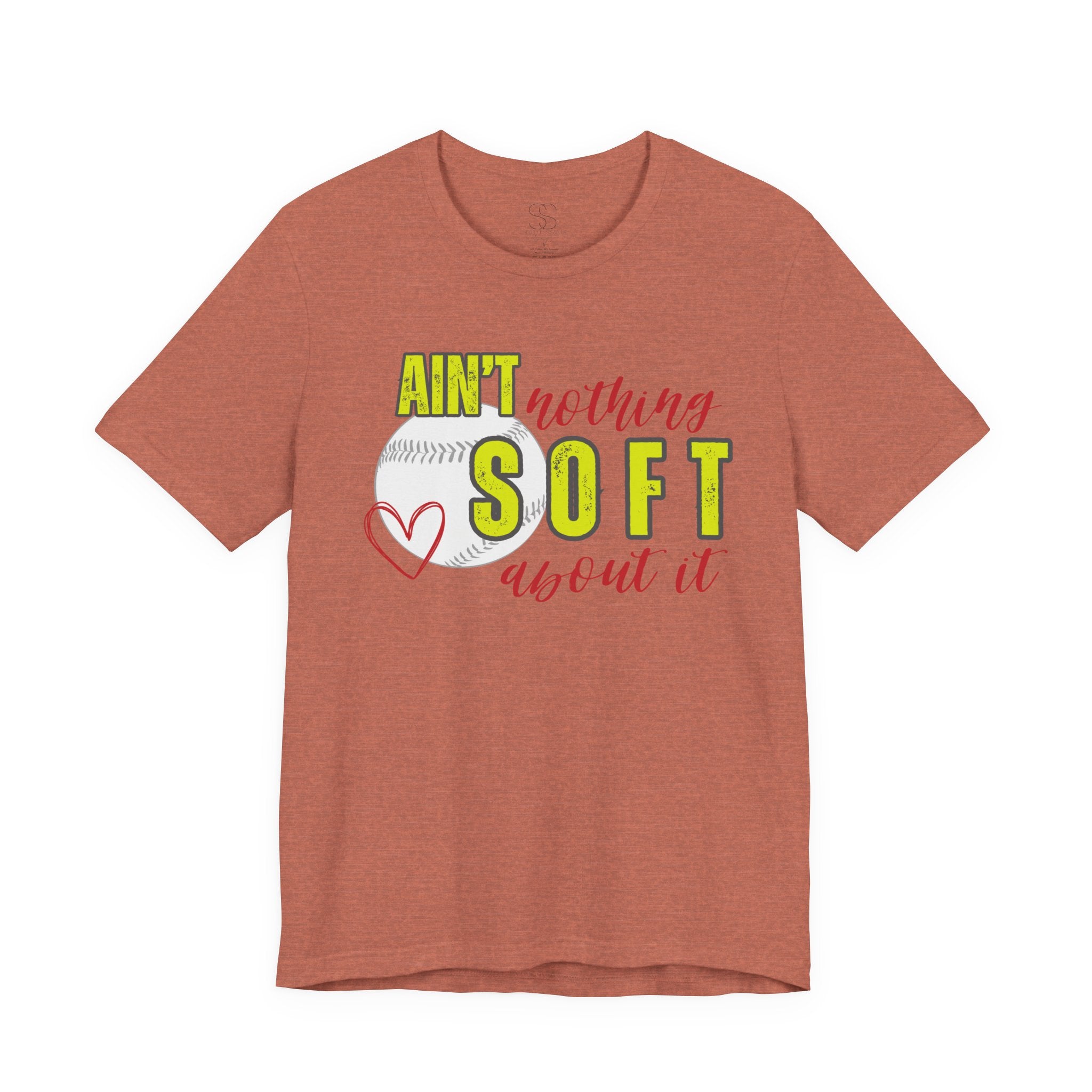 Ain't Nothing Soft About It T-Shirt - Softball Graphic Tee