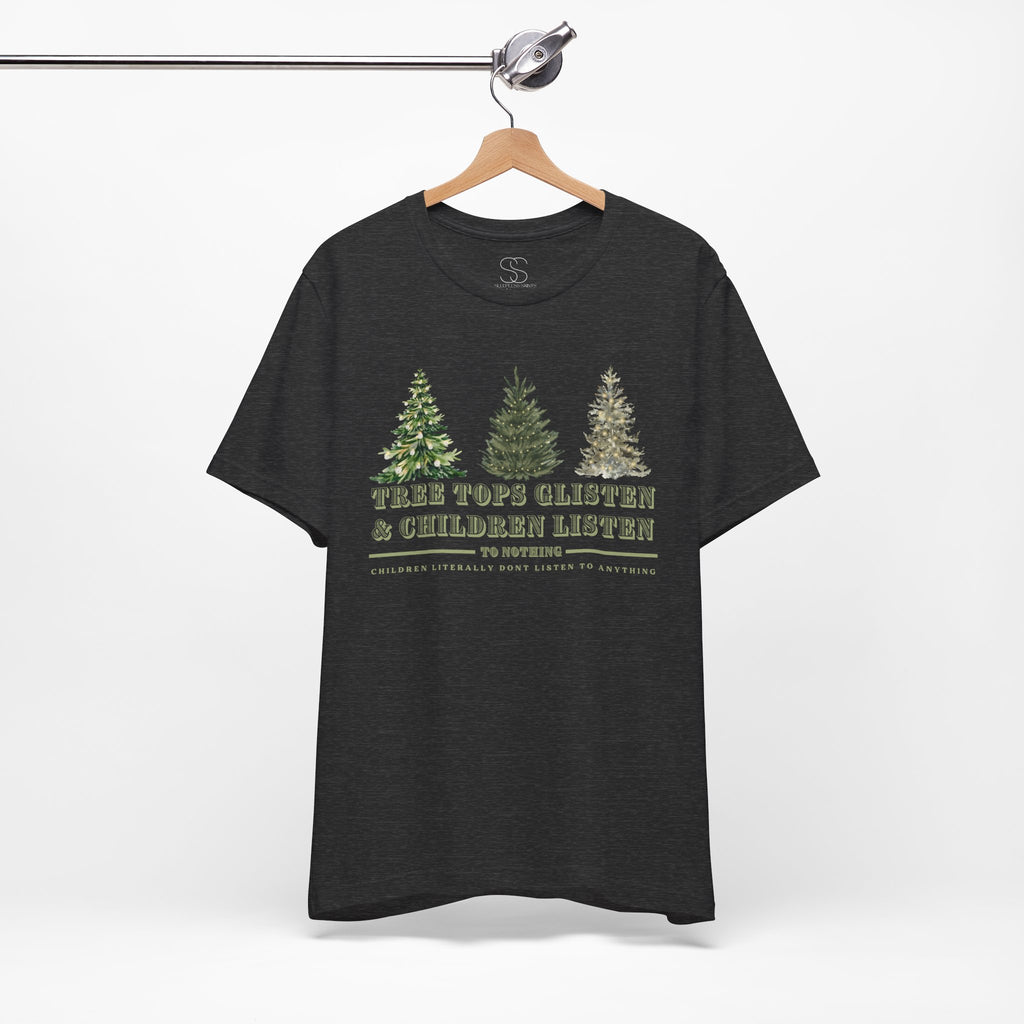 Tree Tops Glisten & Children Listen Holiday Graphic T-Shirt