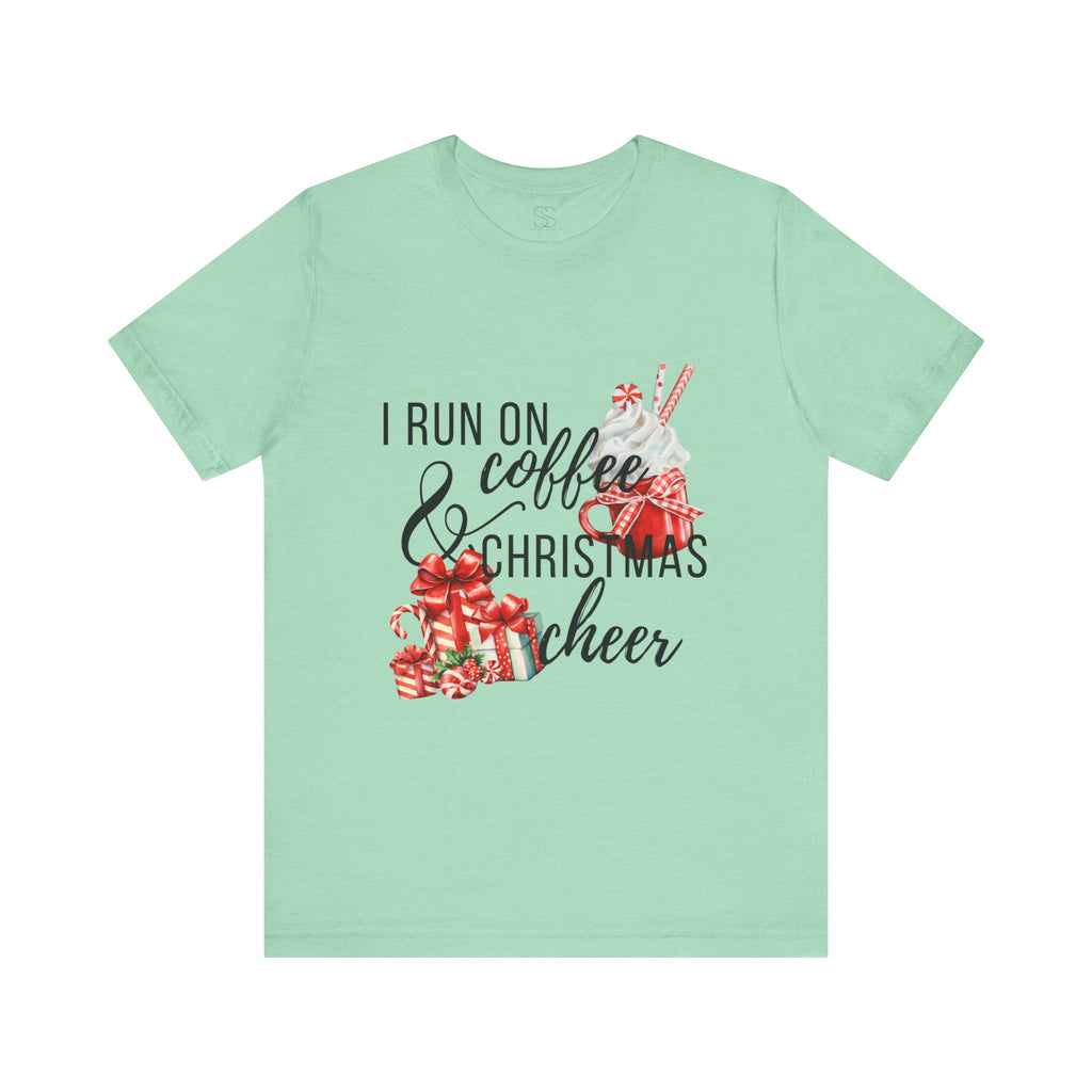I Run on Coffee & Christmas Cheer Tee