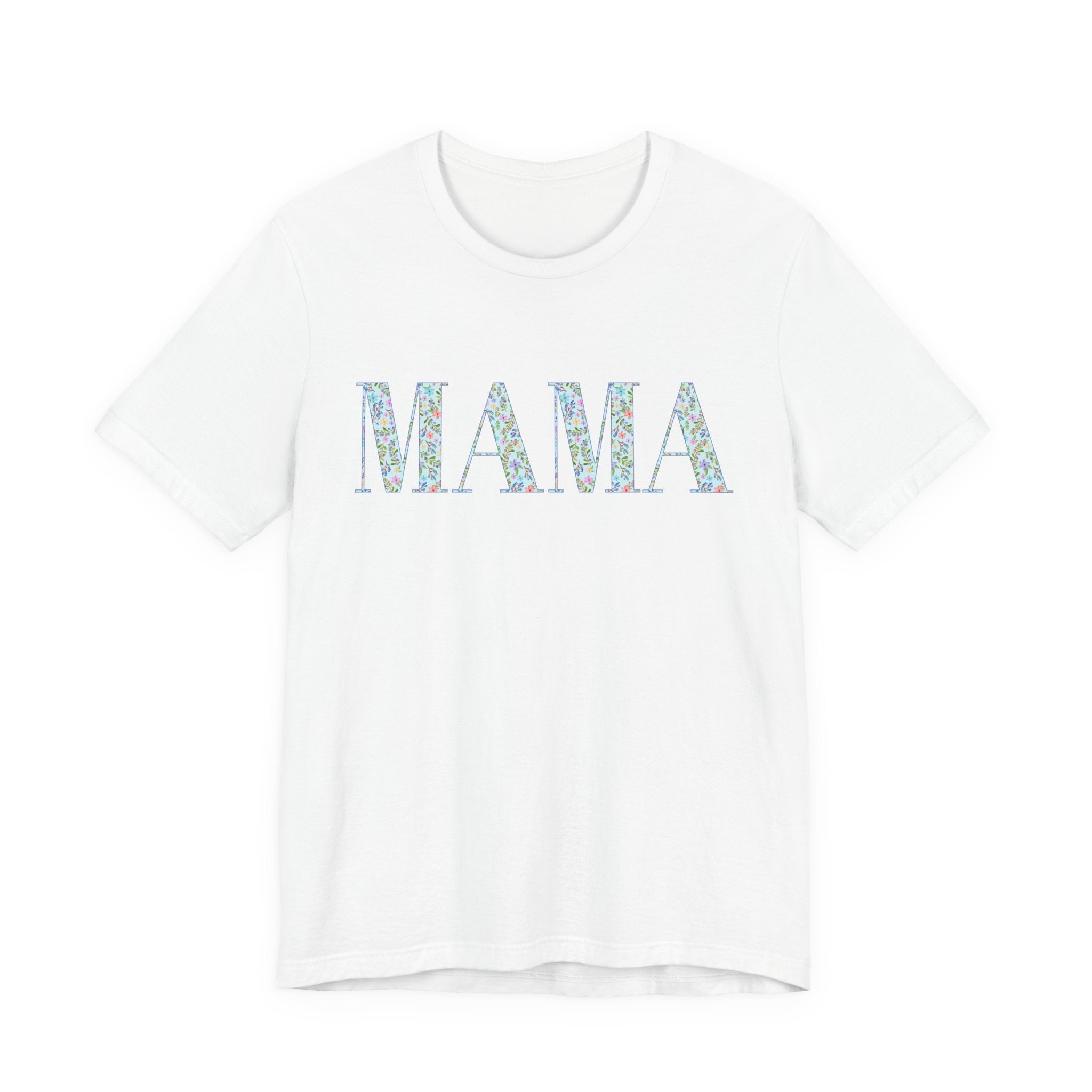 Mama Floral Tee — Mother's Day Casual Graphic T-Shirt