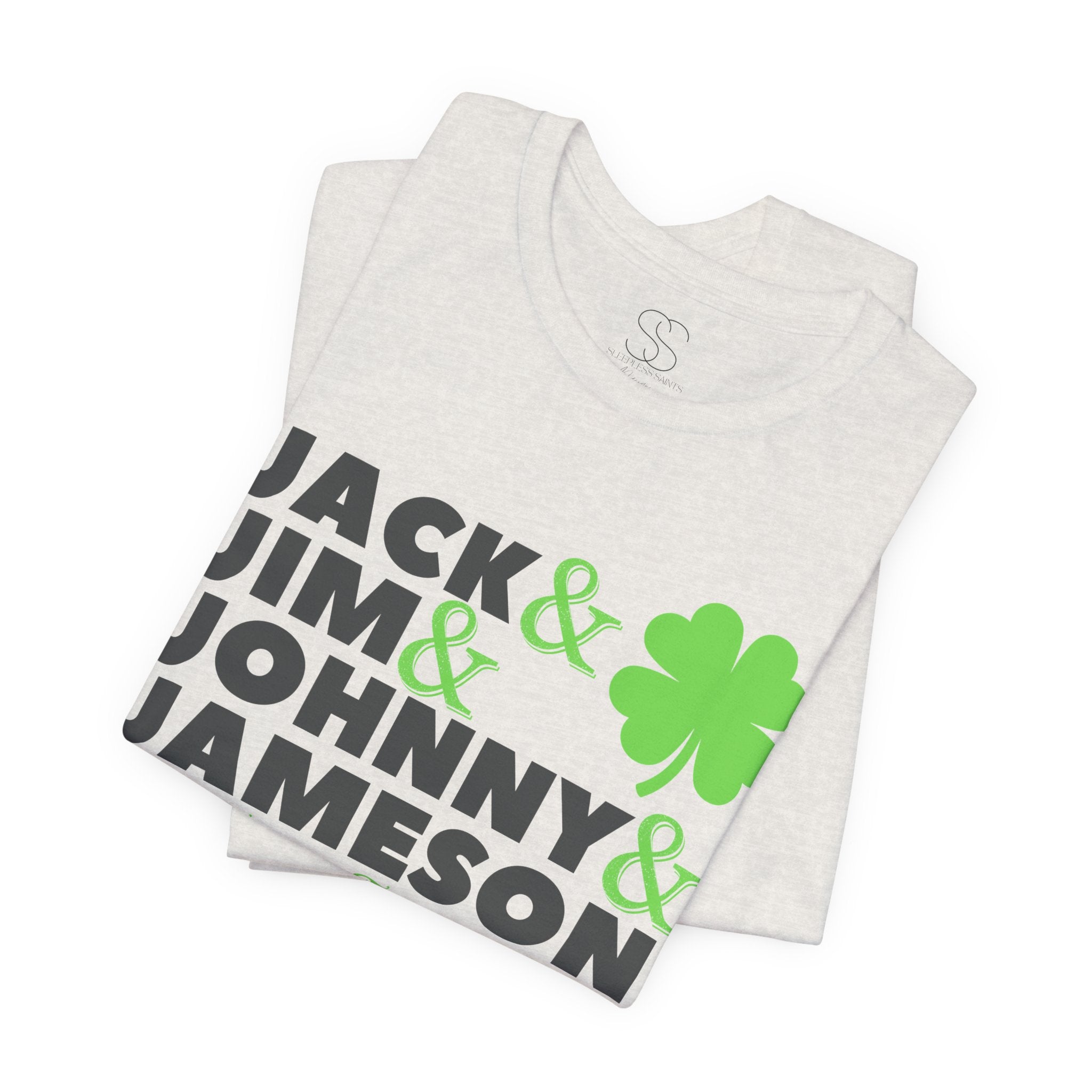 Four Fathers of St. Patrick's Day - Jack & Jim & Johnny & Jameson Graphic T-Shirt