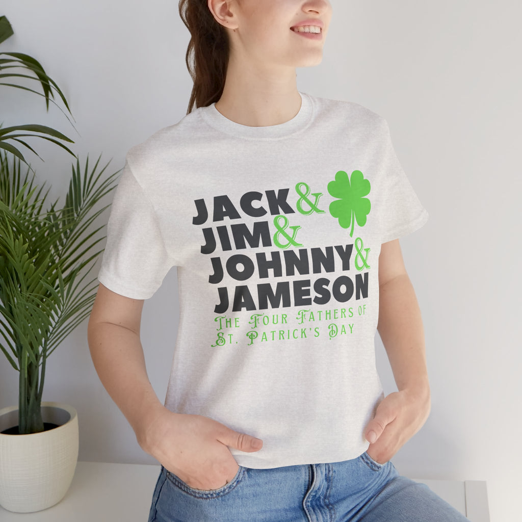 Four Fathers of St. Patrick's Day - Jack & Jim & Johnny & Jameson Graphic T-Shirt