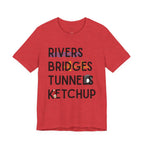 Rivers Bridges Tunnels Ketchup Tee - Pittsburgh Graphic T‑Shirt