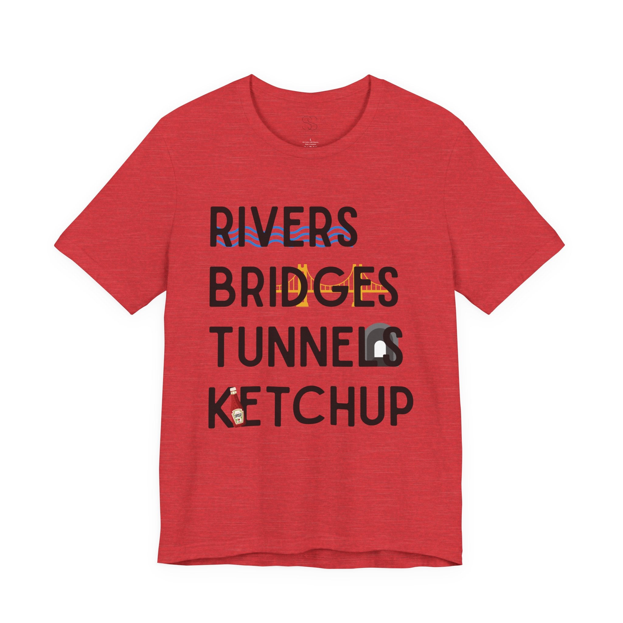 Rivers Bridges Tunnels Ketchup Tee - Pittsburgh Graphic T‑Shirt