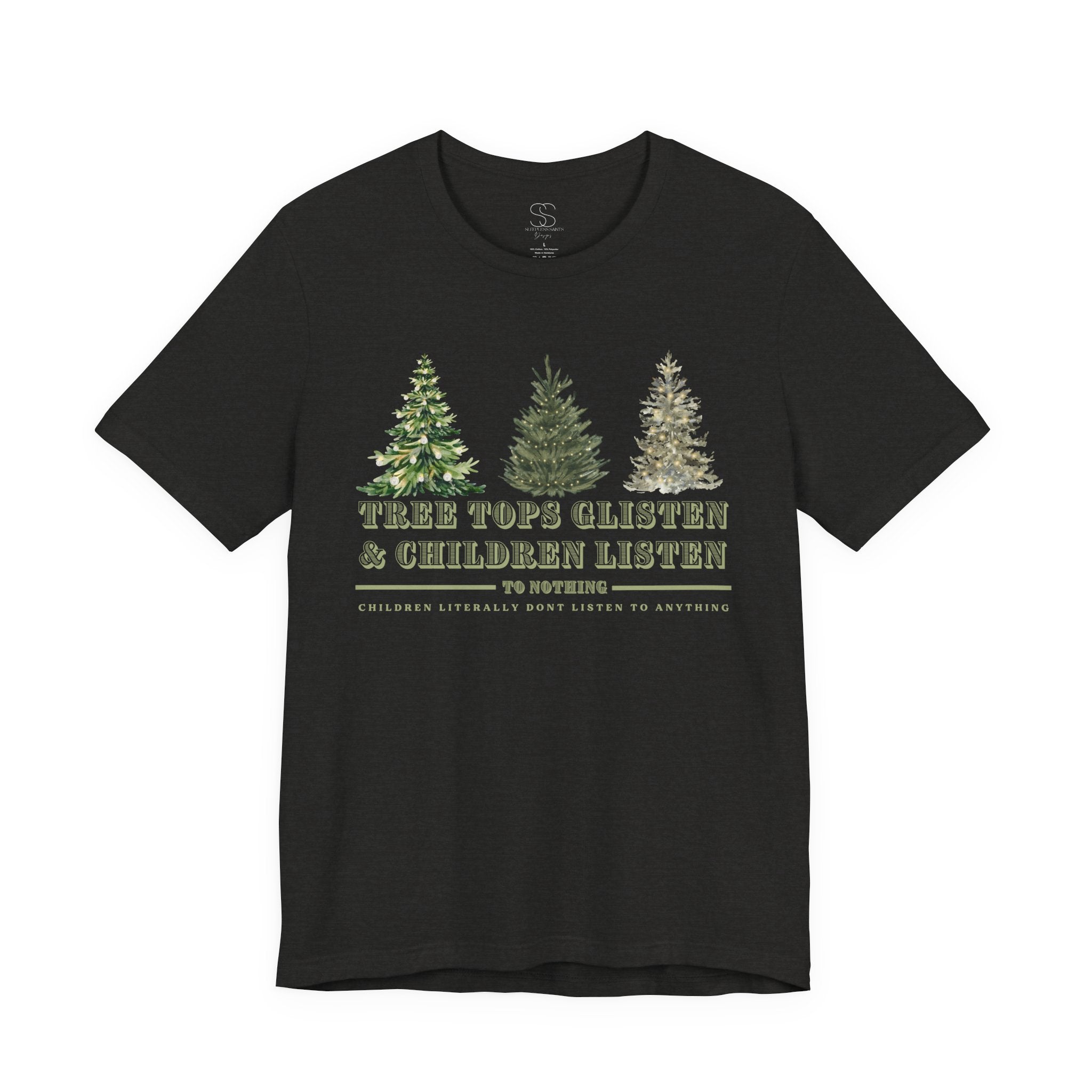Tree Tops Glisten & Children Listen Holiday Graphic T-Shirt