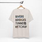 Rivers Bridges Tunnels Ketchup Tee - Pittsburgh Graphic T‑Shirt