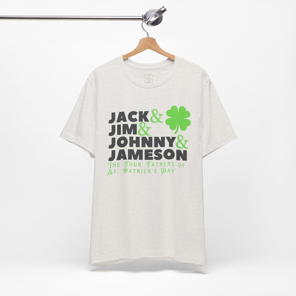 Four Fathers of St. Patrick's Day - Jack & Jim & Johnny & Jameson Graphic T-Shirt