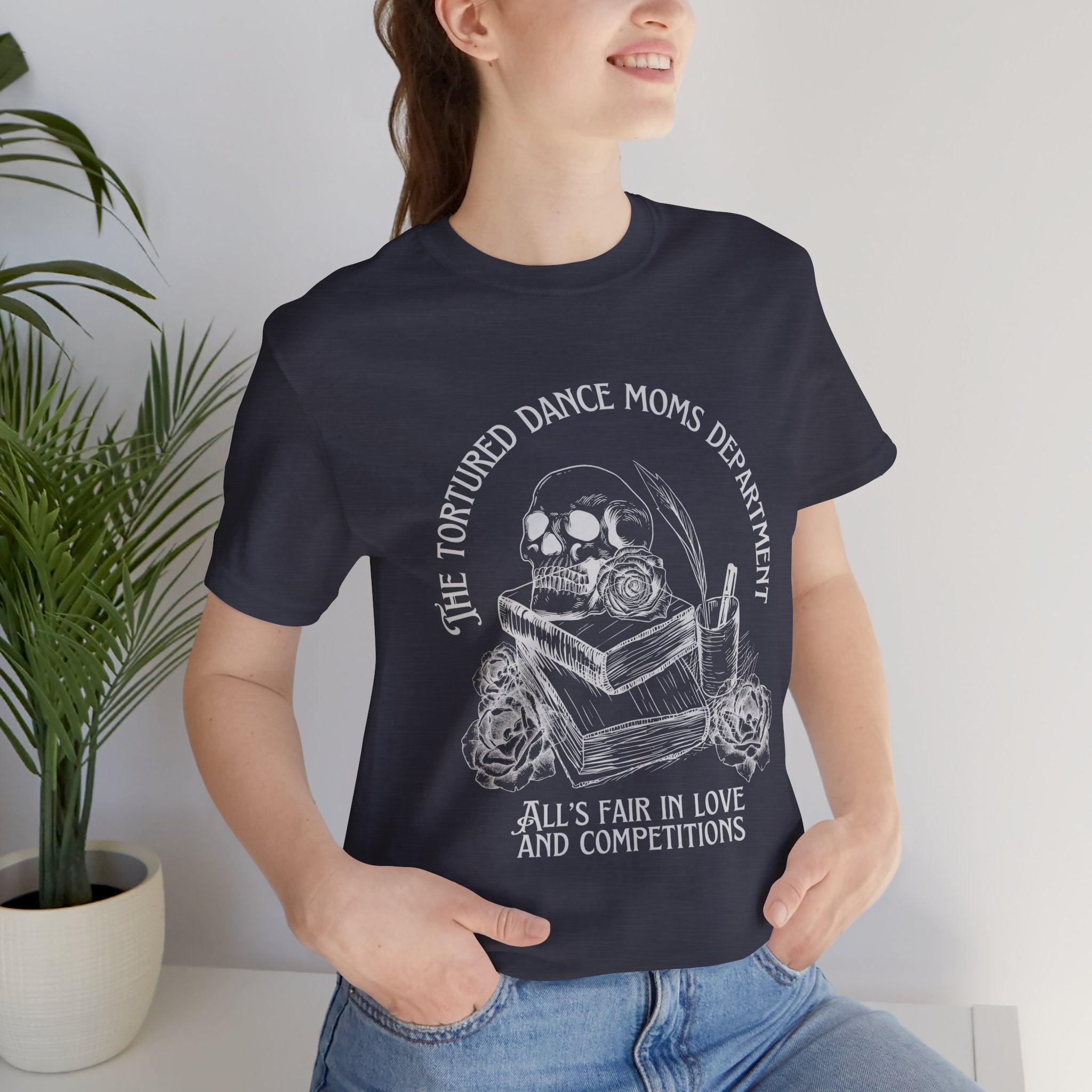 Dance Moms Department T‑Shirt — "All's Fair in Love and Competitions" Vintage Skull Tee