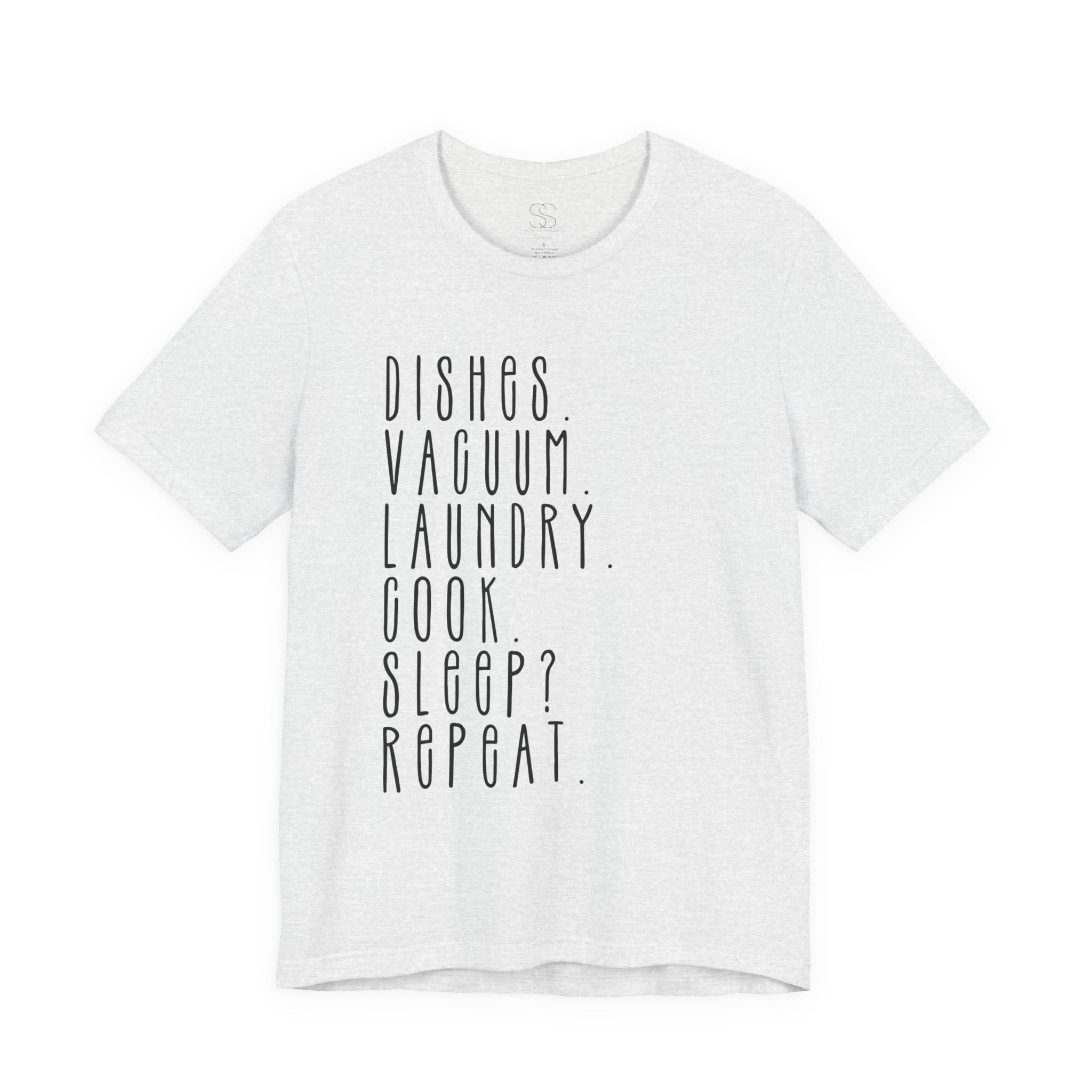 Chore List Tee — “Dishes. Vacuum. Laundry. Cook. Sleep? Repeat.” Minimalist Home Tasks T‑Shirt