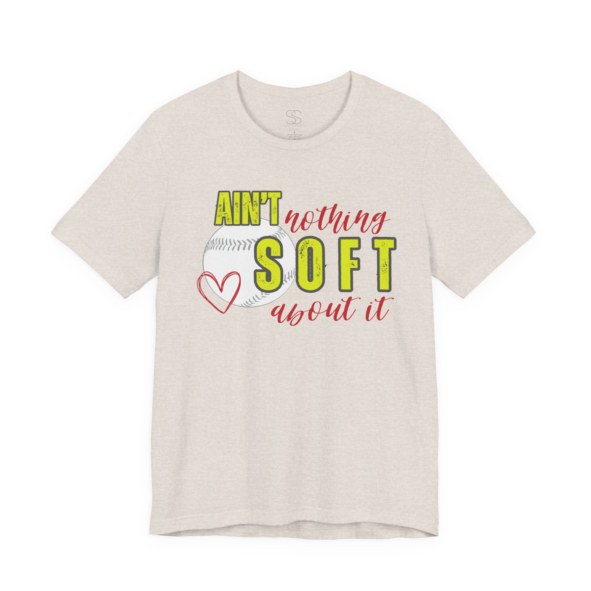 Ain't Nothing Soft About It T-Shirt - Softball Graphic Tee