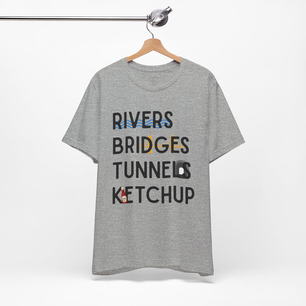 Rivers Bridges Tunnels Ketchup Tee - Pittsburgh Graphic T‑Shirt