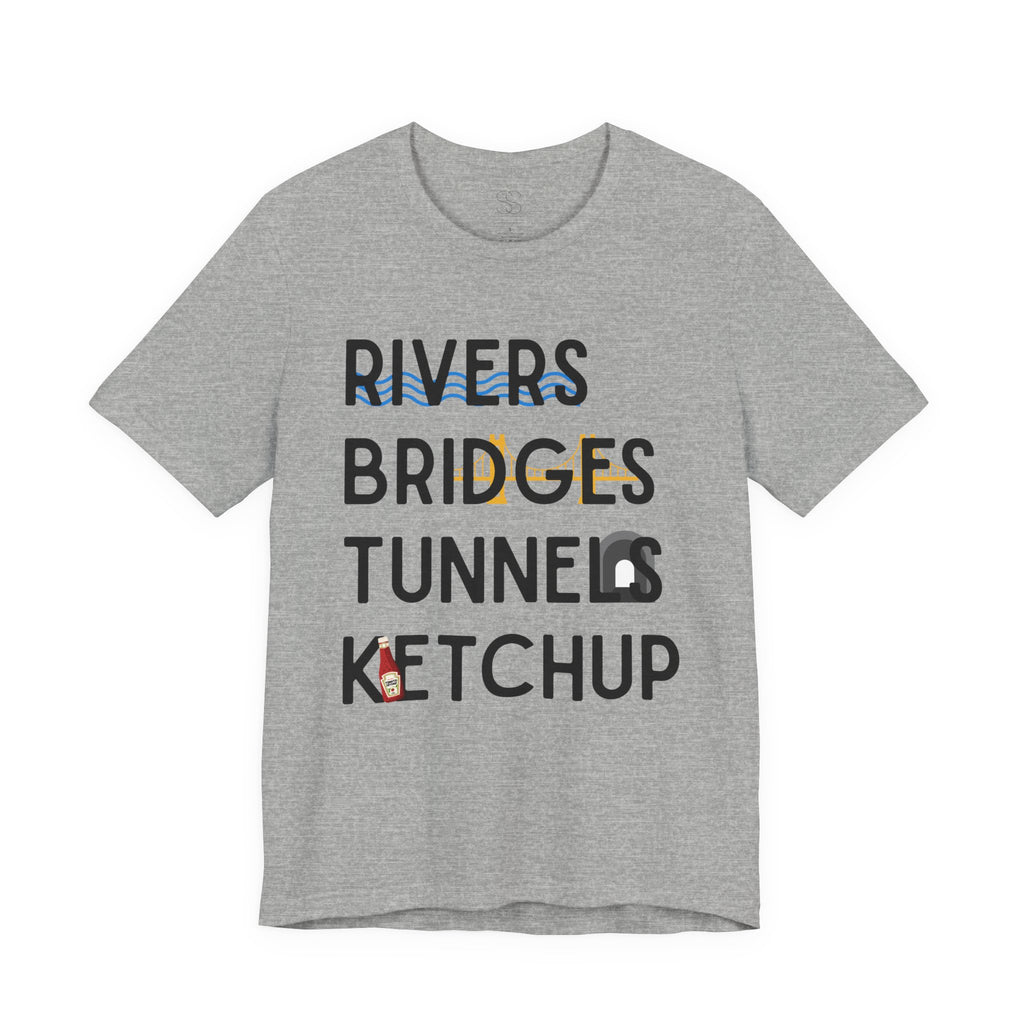 Rivers Bridges Tunnels Ketchup Tee - Pittsburgh Graphic T‑Shirt
