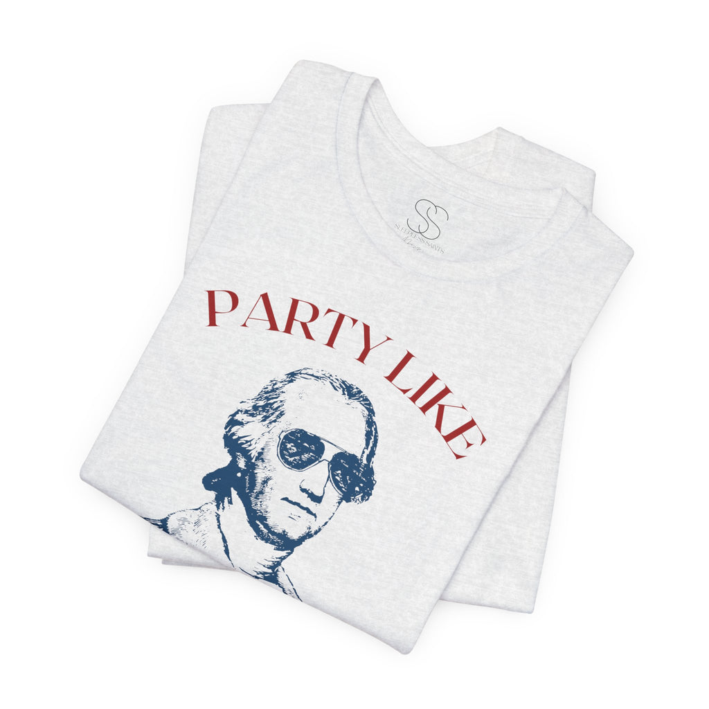 Party Like It’s 1776 T-Shirt - Patriotic George Washington Fourth of July Tee