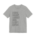 Chore List Tee — “Dishes. Vacuum. Laundry. Cook. Sleep? Repeat.” Minimalist Home Tasks T‑Shirt