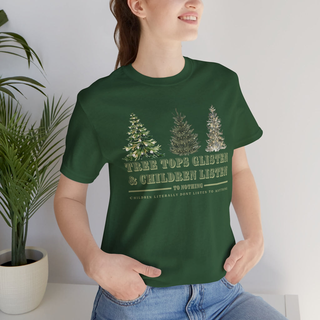Tree Tops Glisten & Children Listen Holiday Graphic T-Shirt
