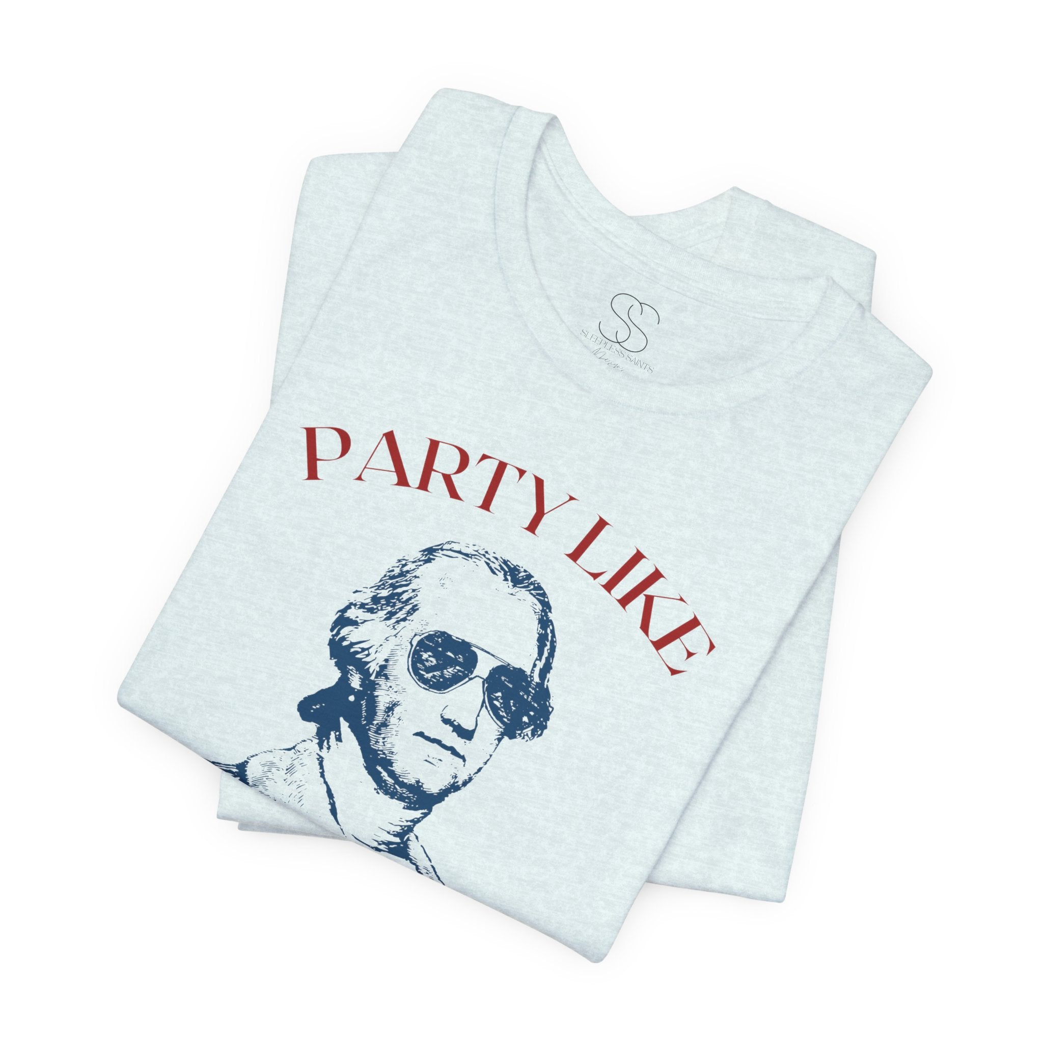 Party Like It’s 1776 T-Shirt - Patriotic George Washington Fourth of July Tee