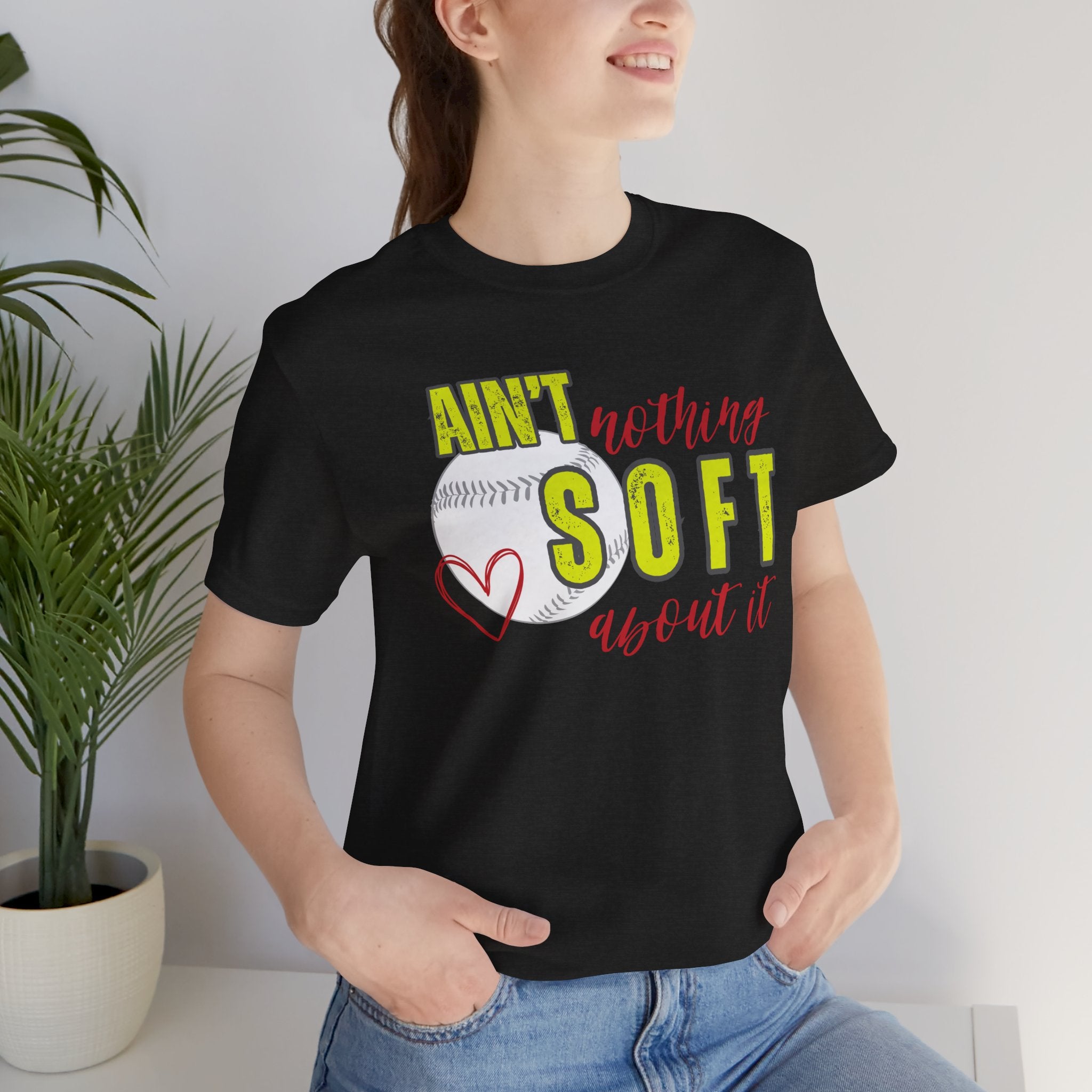 Ain't Nothing Soft About It T-Shirt - Softball Graphic Tee