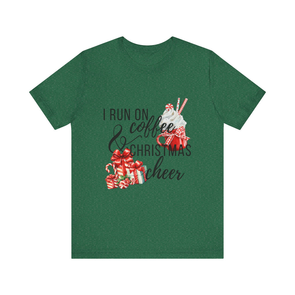 I Run on Coffee & Christmas Cheer Tee