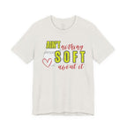 Ain't Nothing Soft About It T-Shirt - Softball Graphic Tee