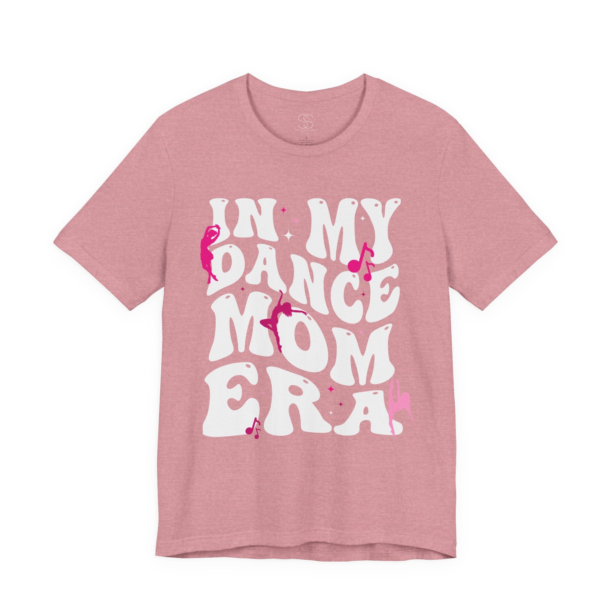 In My Dance Mom Era T-Shirt — Funny Dance Mom Tee for Proud Dance Parents